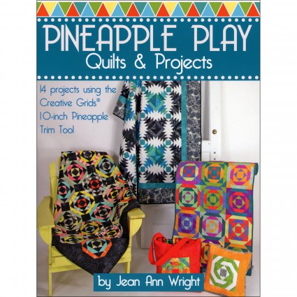 Pineapple Play Quilts & Projects
