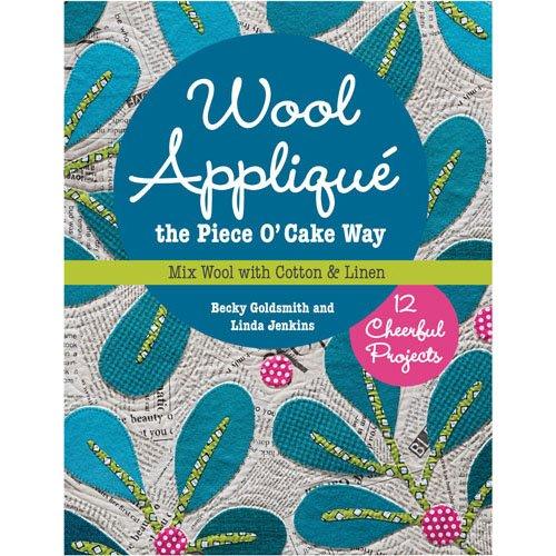 Wool Applique - The Piece o' Cake Way